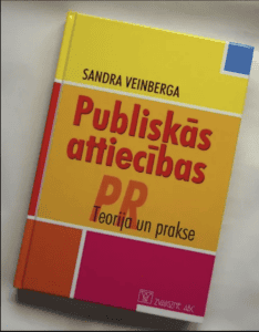 Publiskās attiecības. Teorija un prakse. Sandra Veinberga