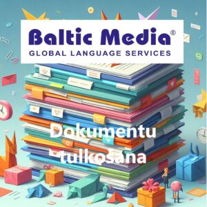 Notariāli tulkojumi👉Apliecināti tulkojumi Rīgā un visā Latvijā 10 dokumentu tulkošana ar baltic media biroja apliecinājumu
