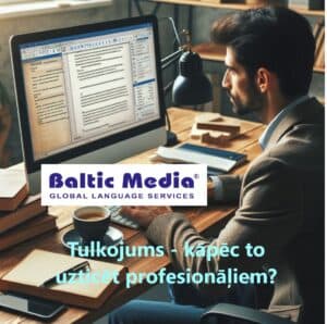 Read more about the article Tulkojums – kāpēc to uzticēt profesionālam tulkotājam?
